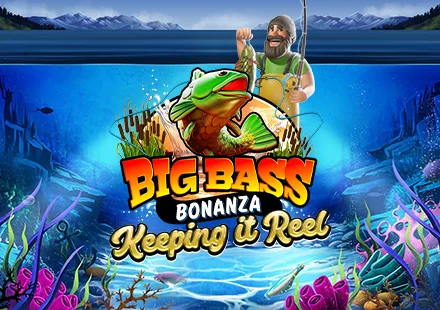 Big Bass Bonanza Keeping it Reel