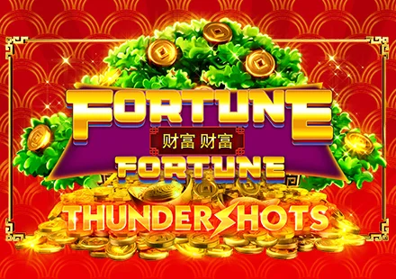 Fortune Fortune ThunderShots